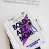 The BOLD Azz Mom Membership